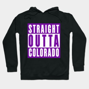 Straight outta Colorado Hoodie